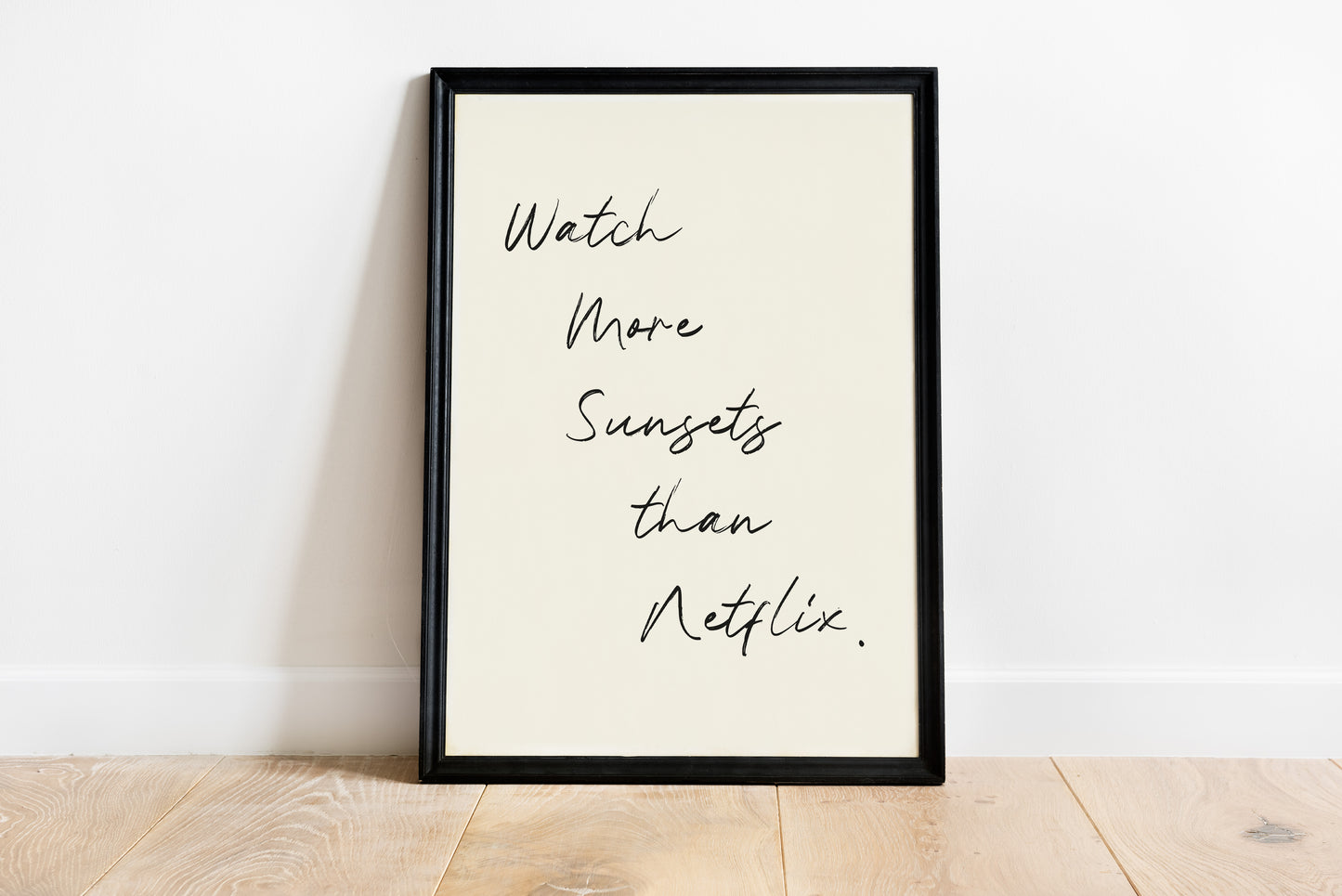 watch more sunsets than netflix